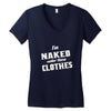 naked under these clothes tie dye Women's V-Neck T-Shirt