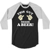 This Guy Needs a Beer 3/4 Sleeve Shirt