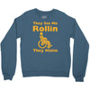 they see me rollin Crewneck Sweatshirt