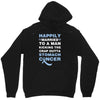 happily married to a man kicking the crap outta stomach cancer Unisex Hoodie