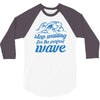 stop waiting 3/4 Sleeve Shirt
