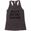 death before shaving Racerback Tank