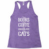 read books drink coffee eat chocolate pet cats Racerback Tank