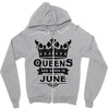 Queens Are Born In June Zipper Hoodie