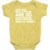 sarcasm and attitude areso much chaper than therapy and bail money Baby Onesie