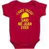 i hate tacos said no juan funny Baby Bodysuit