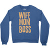 wife mom boss Crewneck Sweatshirt