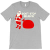 don't stop believin T-Shirt