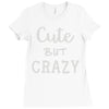 cute but crazy Ladies Fitted T-Shirt