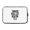 i'll never let you down Laptop sleeve