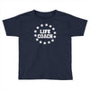 life lifecoach Toddler T-shirt