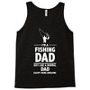 i'm a fishing dad   daddy Tank Top