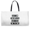 drugs and tacos Weekender Totes