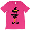 The Witch Is In T-Shirt