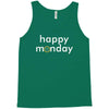 happy monday Tank Top