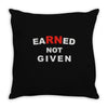 rn earned not given Throw Pillow