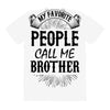 My Favorite People Call Me Brother All Over Women's T-shirt