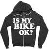 is my bike ok Zipper Hoodie