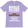 funny  built in the 50&rsquo;s, ideal gift or christmas present. T-Shirt