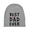 Best Dad Ever Baby Beanies