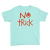 no trick pumpkin halloween Youth Tee