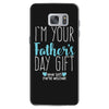 I'm Your Father's Day Gift Mom Says You're Welcome Boy Samsung Galaxy S7