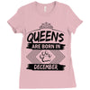 Queens Are Born In December Ladies Fitted T-Shirt