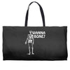 wanna bone Weekender Totes