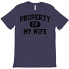 property of my wife T-Shirt