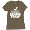 Internet Is Broken - So I am Outside Today Ladies Fitted T-Shirt