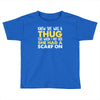 knew she was a thug Toddler T-shirt