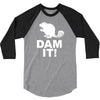 dam it! 3/4 Sleeve Shirt