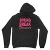 spring break forever Unisex Hoodie