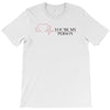 you're my person T-Shirt