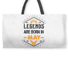 Legends Are Born In May Weekender Totes