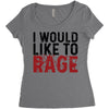 I WOULD LIKE TO RAGE Women's Triblend Scoop T-shirt