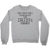 not only am i perfect Crewneck Sweatshirt
