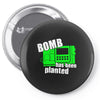 bomb has been planted Pin-back button