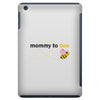 Mom to Bee Baby Girl iPad Mini