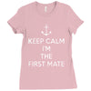 keep calm i'm the first mate Ladies Fitted T-Shirt