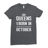 queens are born in october. Ladies Fitted T-Shirt
