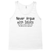 funny t shirt never argue with idiots they drag you down to their leve Tank Top