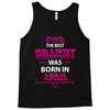 The Best Gramps Are Born In April Tank Top