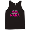 Only The Best Moms Get Promoted To Nana Tank Top