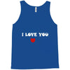 i love you (2) Tank Top