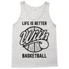 life is better with basketball Tank Top