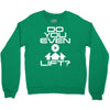 do you even lift Crewneck Sweatshirt