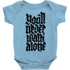 you'll never walk alone Baby Onesie