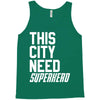 this city need superhero Tank Top