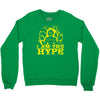 i am the hype Crewneck Sweatshirt